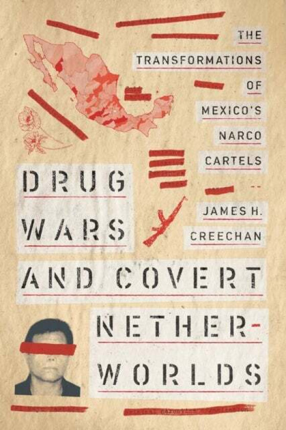 Drug Wars and Covert Netherworlds av James H. Creechan