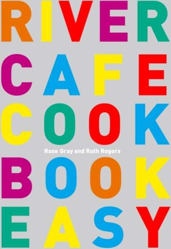 River Cafe Cook Book Easy av Rose Gray, Ruth Rogers