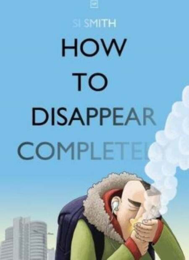 How to Disappear Completely av Si Smith