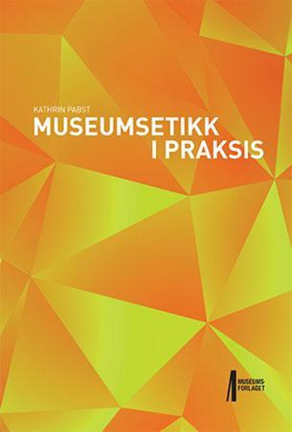 Museumsetikk i praksis av Kathrin Pabst