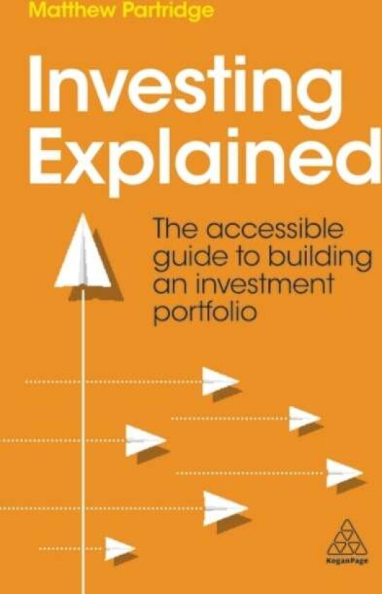 Investing Explained av Matthew Partridge