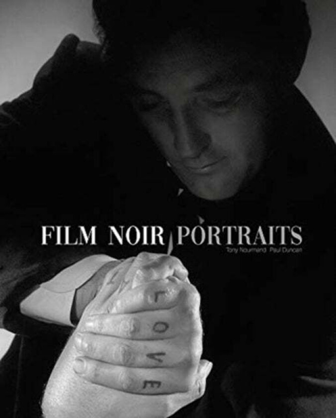 Film Noir Portraits av Tony Nourmand & Paul Duncan