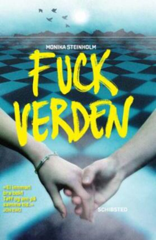 Fuck verden av Monika Steinholm