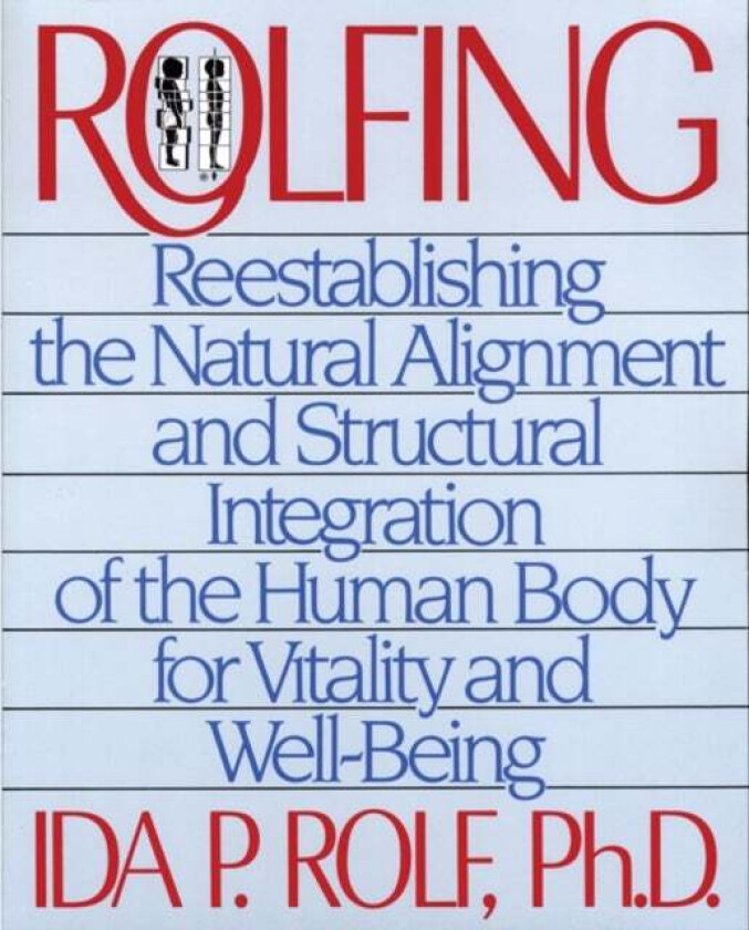 Rolfing av Ida P. Rolf