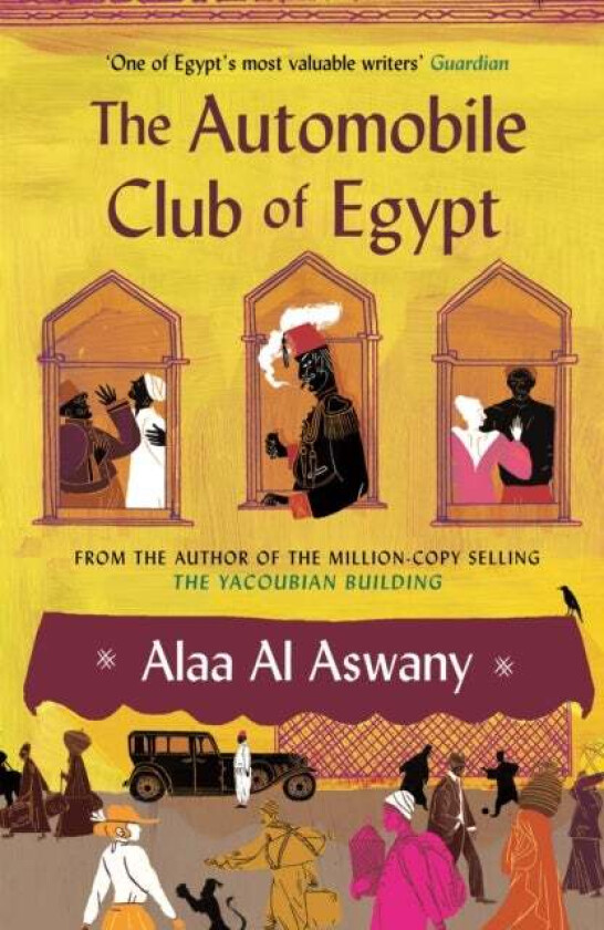 The automobile club of Egypt av Alaa Al Aswany