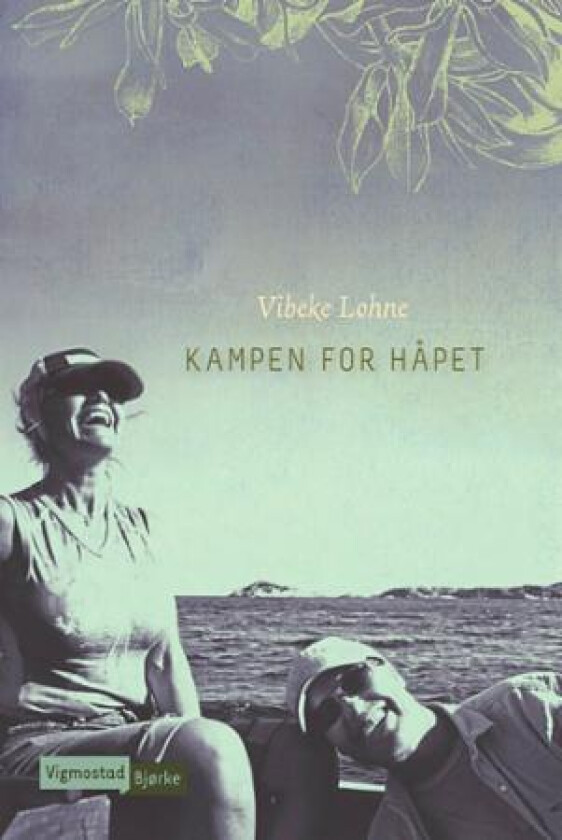 Kampen for håpet av Vibeke Lohne