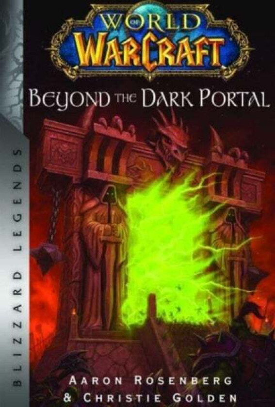 World of Warcraft: Beyond the Dark Portal av Christie Golden, Aaron Rosenberg