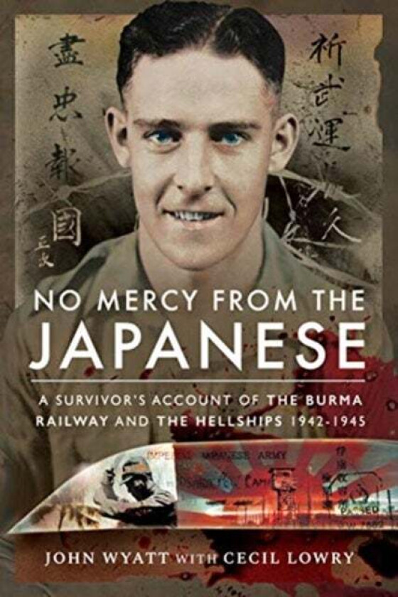 No Mercy from the Japanese av John Wyatt, Cecil Lowry