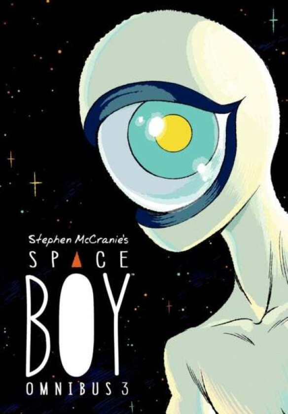 Stephen Mccranie's Space Boy Omnibus Volume 3 av Stephen McCranie