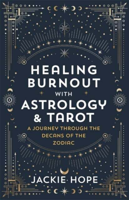 Healing Burnout with Astrology & Tarot av Jackie Hope