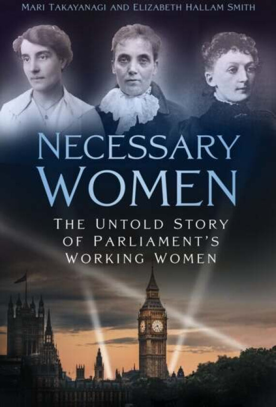 Necessary Women av Dr Mari Takayanagi, Dr Elizabeth Hallam Smith