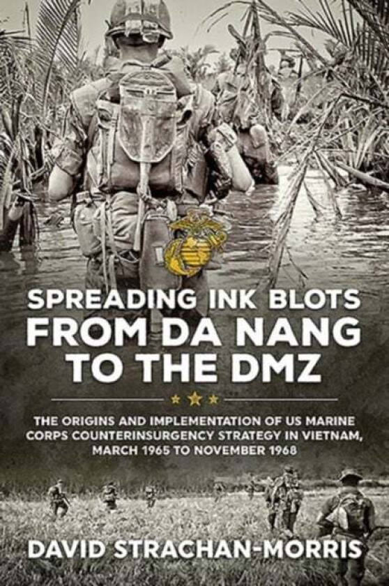 Spreading Ink Blots from Da Nang to the DMZ av David Strachan-Morris