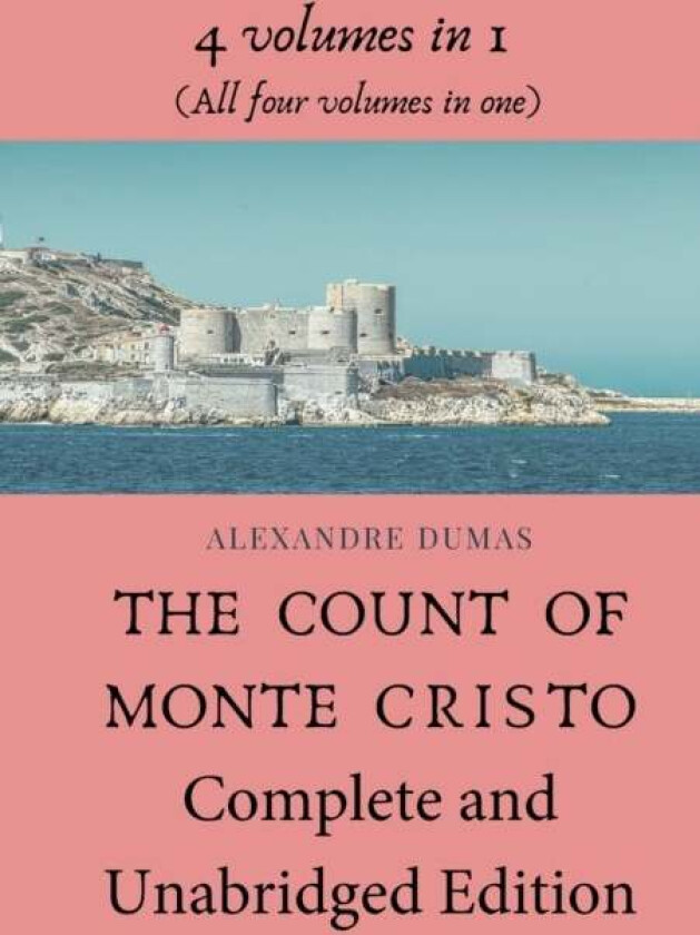 The Count of Monte Cristo Complete and Unabridged Edition av Alexandre Dumas