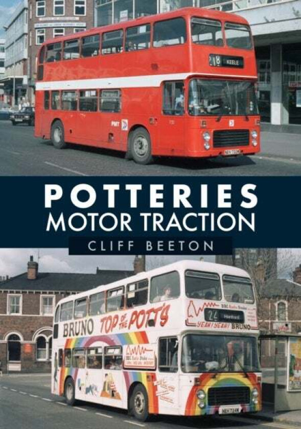 Potteries Motor Traction av Cliff Beeton