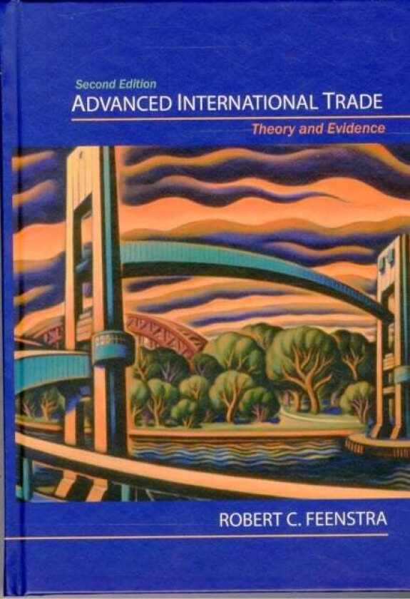 Advanced International Trade av Robert C. Feenstra