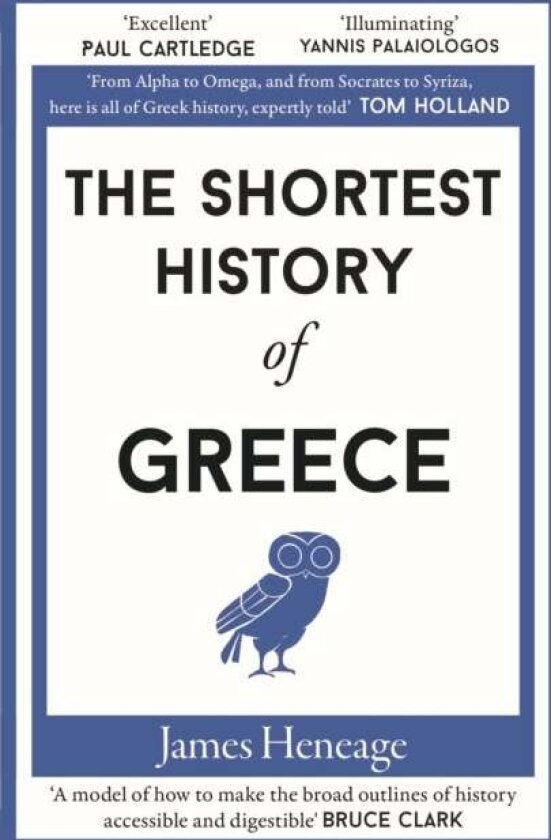 The Shortest History of Greece av James Heneage