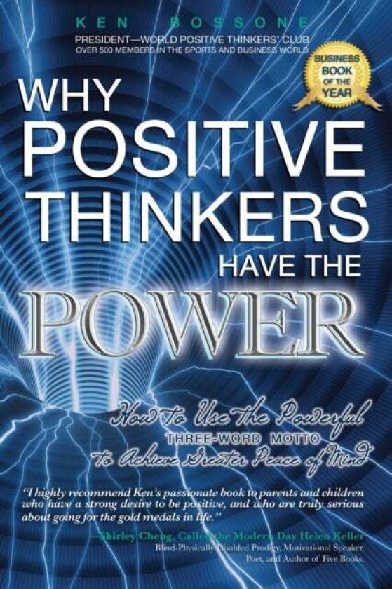 Why Positive Thinkers Have The Power av Ken Bossone