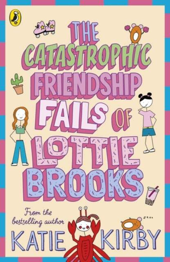 The Catastrophic Friendship Fails of Lottie Brooks av Katie Kirby