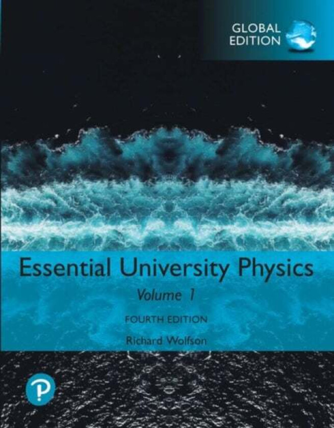Essential University Physics: Volume 1, Global Edition av Richard Wolfson