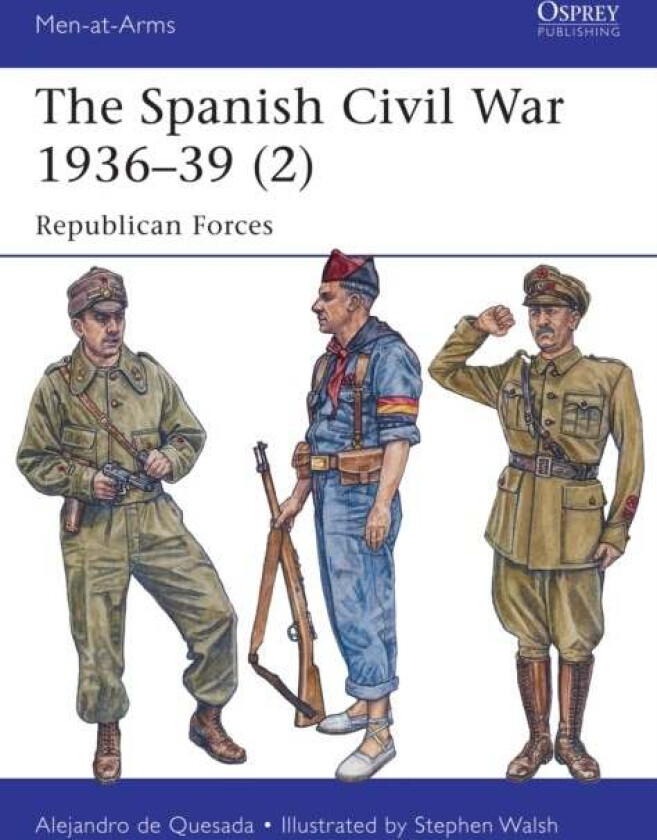 The Spanish Civil War 1936-39 (2) av Alejandro de Quesada