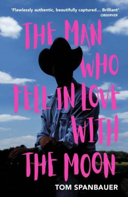 The Man Who Fell In Love With The Moon av Tom Spanbauer