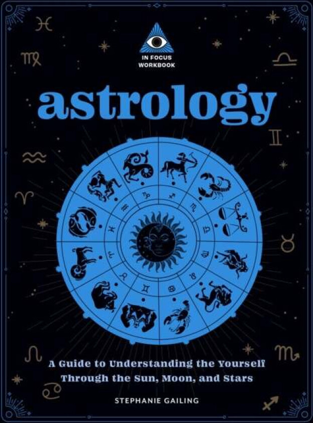 Astrology: An In Focus Workbook av Stephanie Gailing