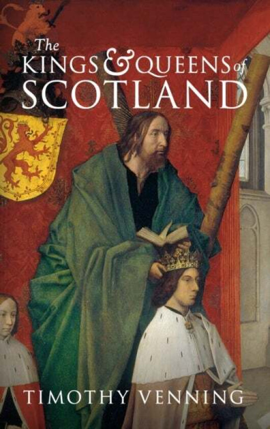 The Kings & Queens of Scotland av Timothy Venning
