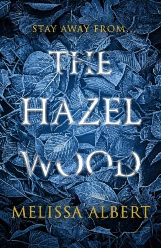 The Hazel Wood av Melissa Albert