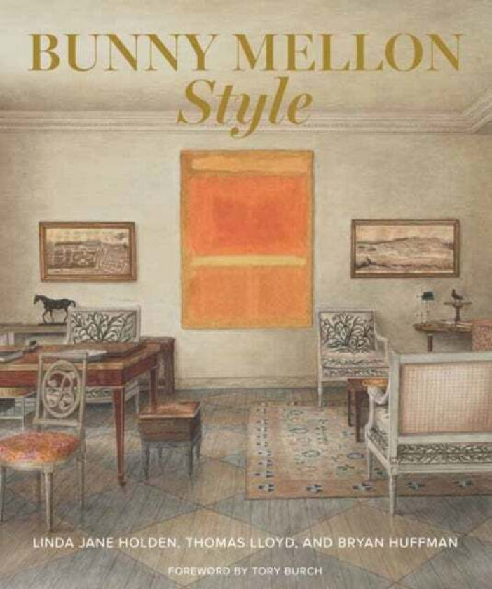 Bunny Mellon Style av Linda Jane Holden, Thomas Lloyd