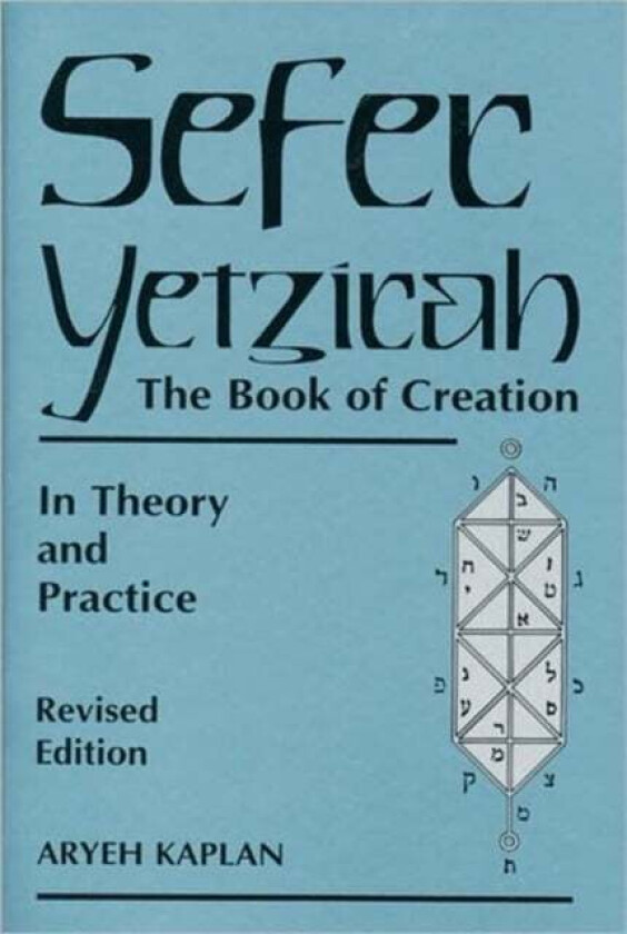 Sefer Yetzira/the Book of Creation av Aryeh Kaplan