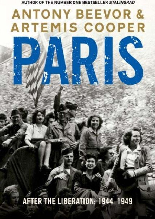 Paris After the Liberation av Artemis Cooper, Antony Beevor