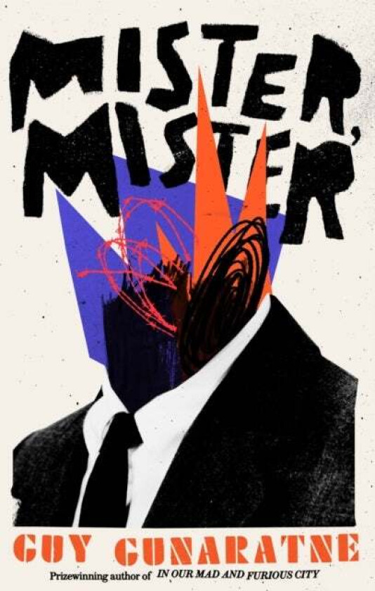Mister, Mister av Guy Gunaratne