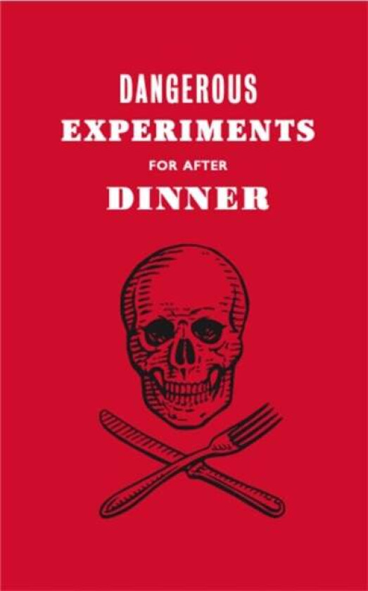 Dangerous Experiments for After Dinner av Dave Hopkins