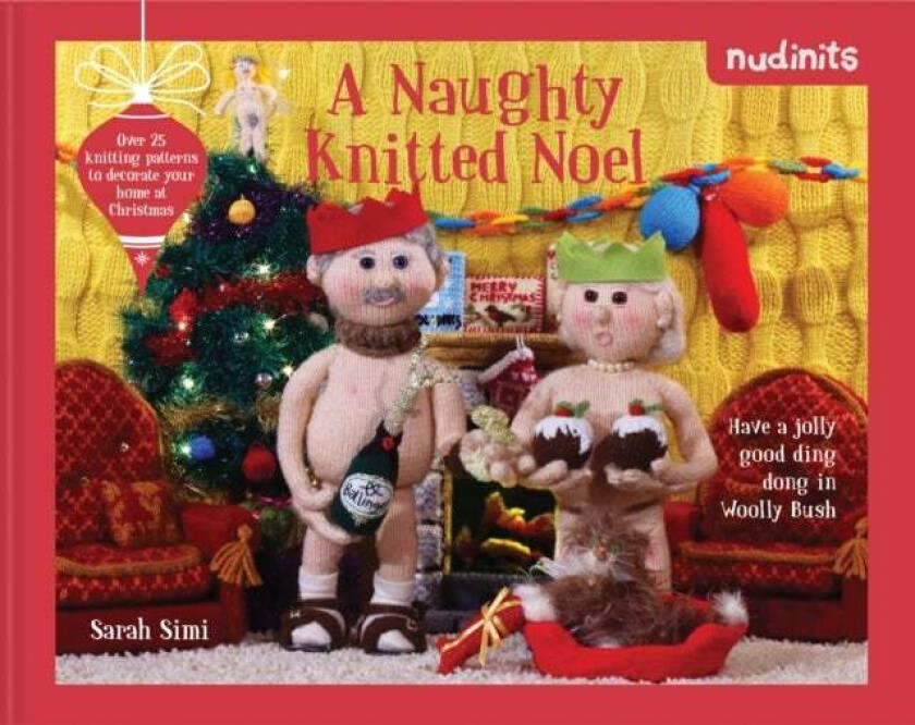 Nudinits: A Naughty Knitted Noel av Sarah Simi