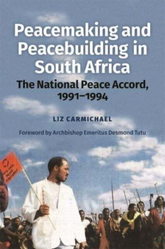 Peacemaking and Peacebuilding in South Africa av Revd Dr Liz Carmichael