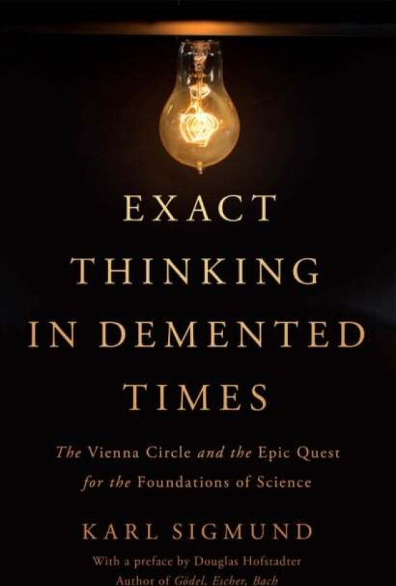 Exact Thinking in Demented Times av Karl Sigmund