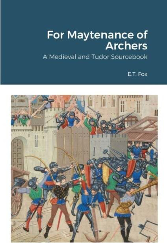 For Maytenance of Archers av E T Fox
