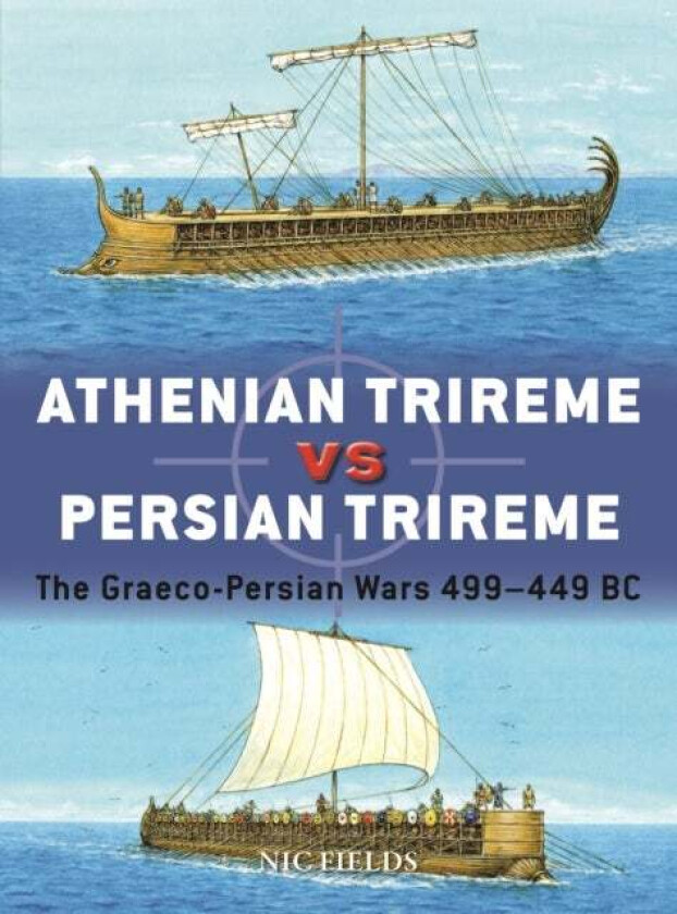 Athenian Trireme vs Persian Trireme av Nic Fields