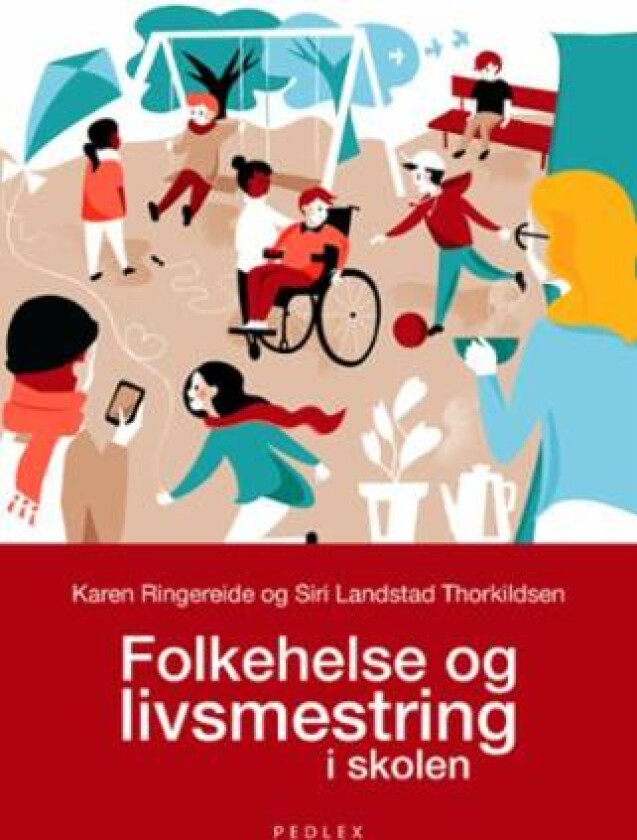 Folkehelse og livsmestring i skolen av Karen Ringereide, Siri Landstad Thorkildsen
