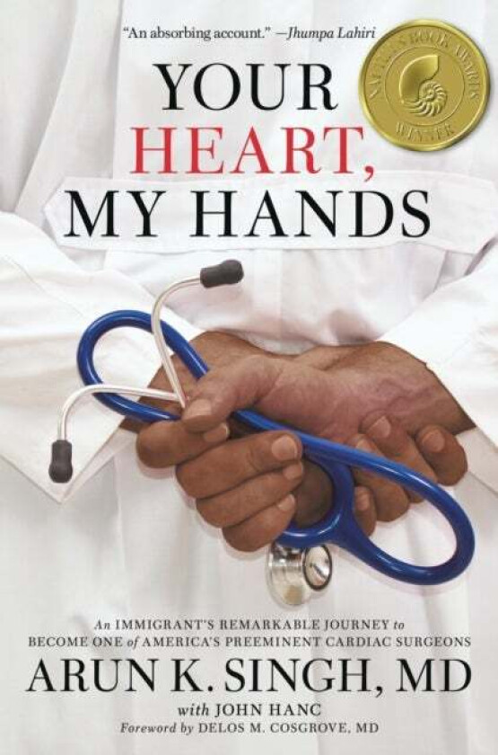 Your Heart, My Hands av Arun K. Singh MD, John Hanc