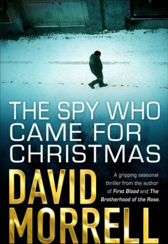 The Spy Who Came For Christmas av David Morrell