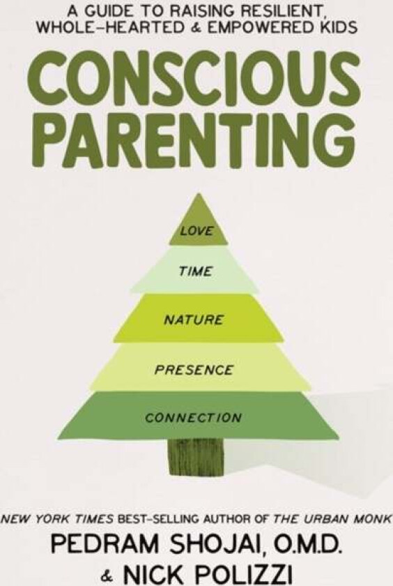 Conscious Parenting av Nick Polizzi, Pedram Shojai