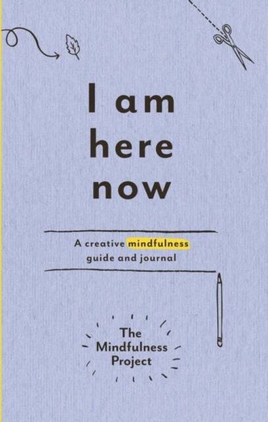 I Am Here Now av The Mindfulness Project