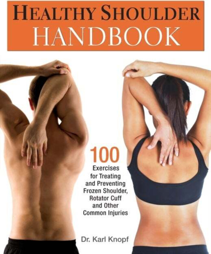 Healthy Shoulder Handbook av Karl Knopf