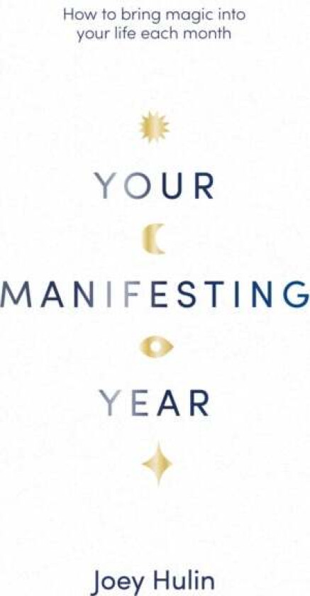 Your Manifesting Year av Joey Hulin