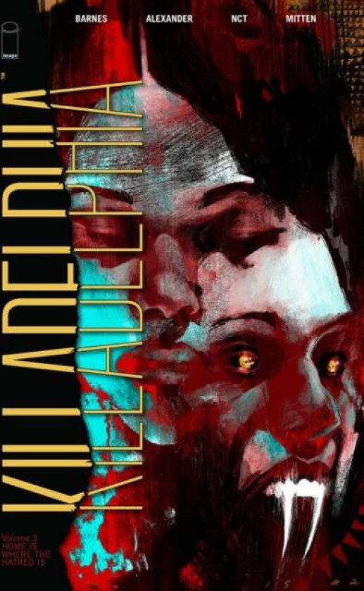 Killadelphia, Volume 3: Home is Where the Hatred Is av Rodney Barnes