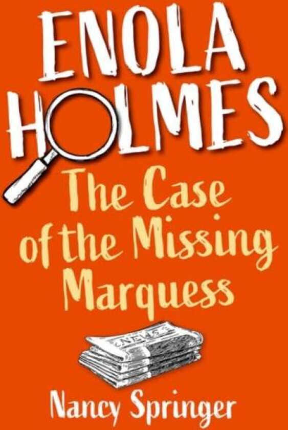 Enola Holmes: The Case of the Missing Marquess av Nancy Springer