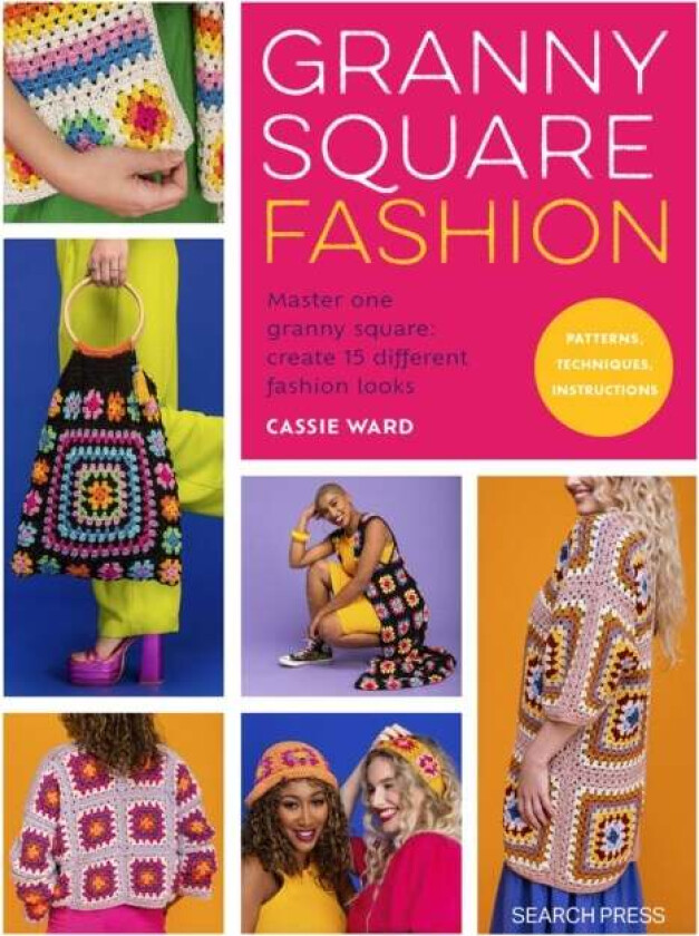 Granny Square Fashion av Cassie Ward