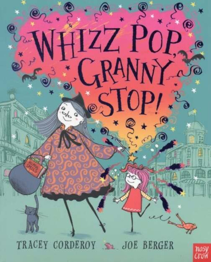 Whizz! Pop! Granny, Stop! av Tracey Corderoy