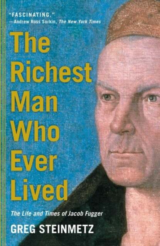 The Richest Man Who Ever Lived av Greg Steinmetz